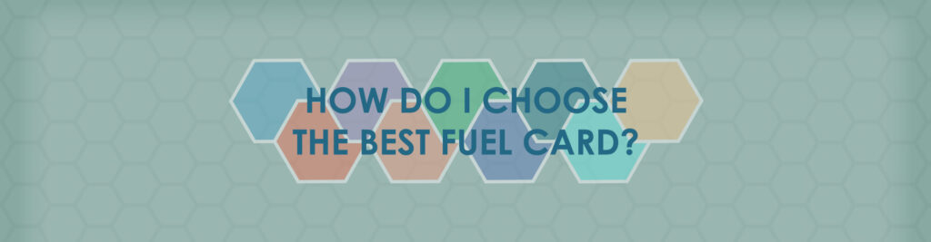 How Do I Choose The Best Fuel Card
