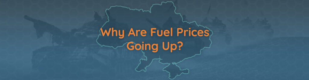 Why Are Fuel Prices Going Up